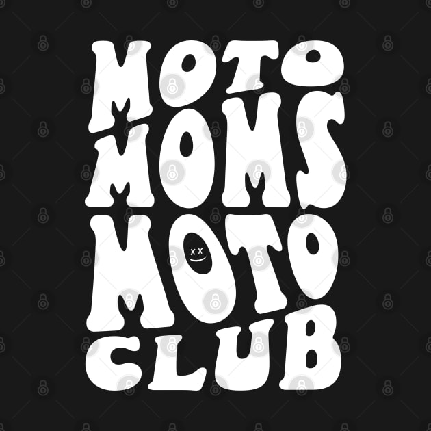 Moto Moms Moto Club by SHIP