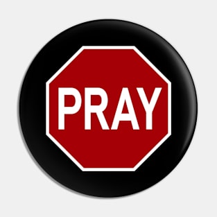 STOP & PRAY Pin