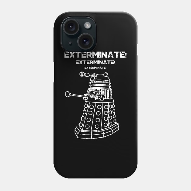 Exterminate! Phone Case by YiannisTees