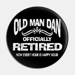 Retirement Old Man Dan Officially Retired Funny Sarcastic Pin