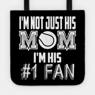 I'm not just his mom number 1 fan tennis Tote