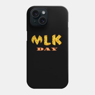 MLK Day Martin Luther King His Dream is My Dream T Shirt T-Shirt Phone Case