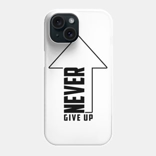 Never Give Up 01 Phone Case