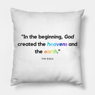 "In the beginning, God created the heavens and the earth." - Bible Quote Pillow