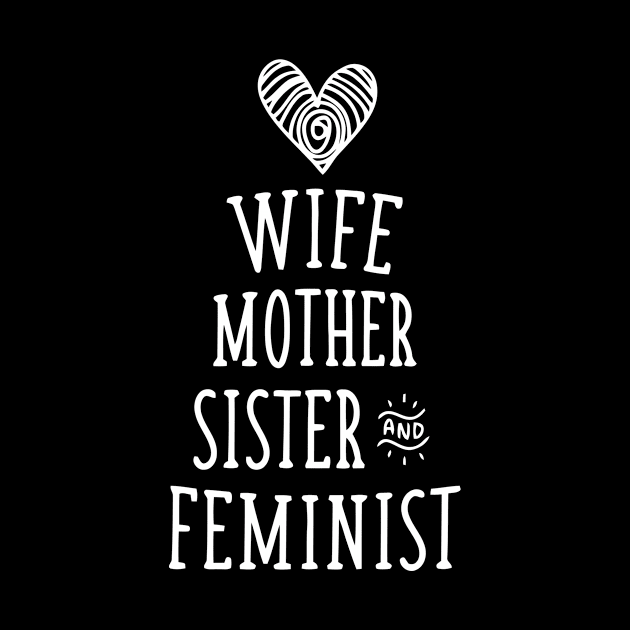 Wife Mother Sister And Feminist by Ramateeshop