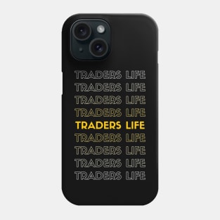 Traders Life Typography Phone Case