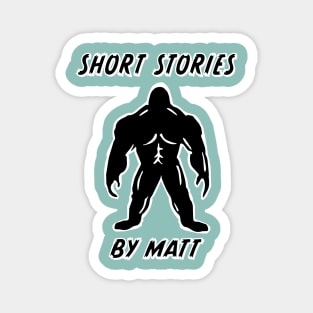 Short Stories by Matt Bigfoot Merch - Teal Sets Magnet