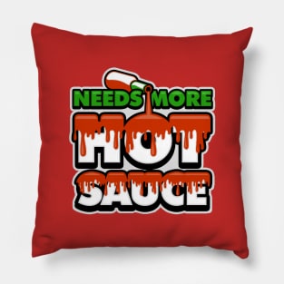 Needs More Hot Sauce Pillow