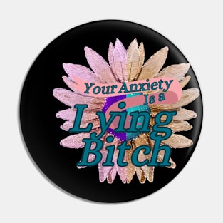 Your Anxiety is Lying to you! Pin