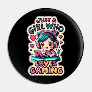 Just A Girl Who Loves Gaming Pin