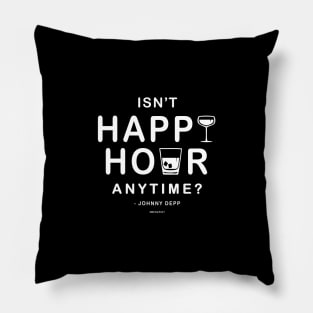 Isn't Happy Hour Anytime? Johnny Deep Pillow