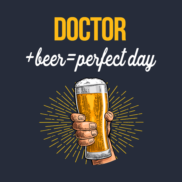 Doctor Beer T-Shirt Doctor Funny Gift Item by Bushf