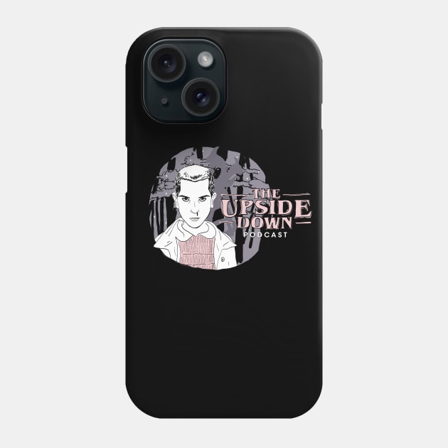 The Upside Down Podcast Phone Case by The Upside Down Podcast