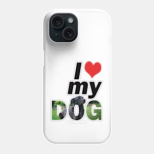 I love (heart) my dog - black labrador oil painting word art Phone Case