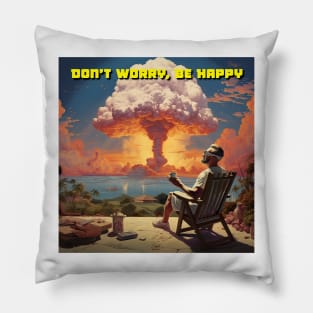 Don't Worry, Be Happy - Design 2 Pillow