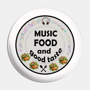 music, food and good taste Pin