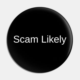 Scam Likely Pin