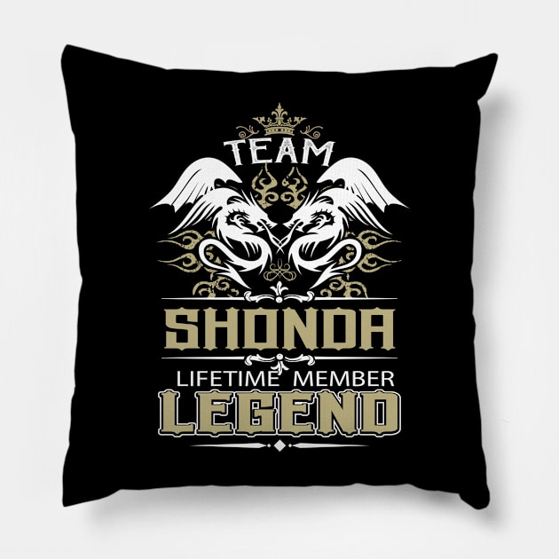 Shonda Name T Shirt -  Team Shonda Lifetime Member Legend Name Gift Item Tee Pillow by yalytkinyq