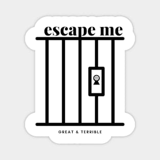 ESCAPE ME (Light) Magnet