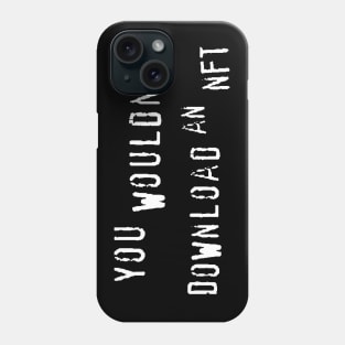 You Wouldn't Download an NFT Phone Case