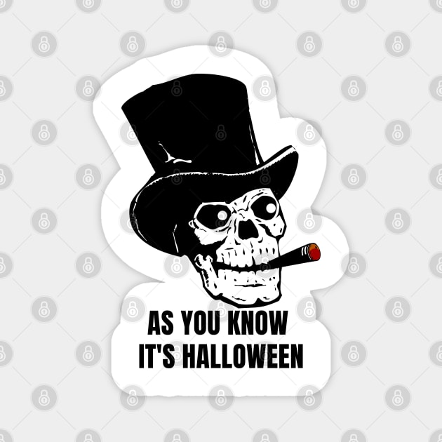 AS You Know Its Halloween Magnet by alialbadr