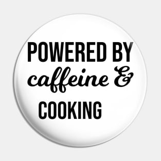 Powered by Caffeine & Cooking Pin