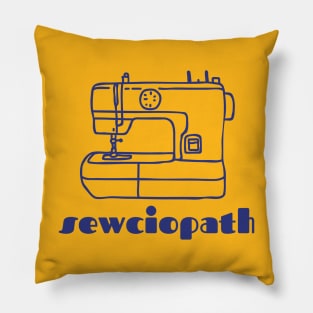 Sewists, Sewing Enthusiasts, Sewciopaths Pillow