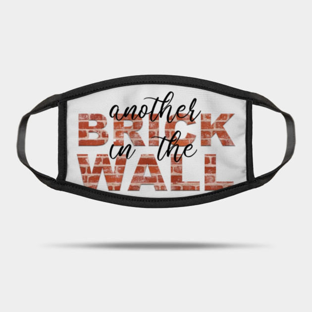 Another Brick In The Wall Another Brick In The Wall Masque Teepublic Fr