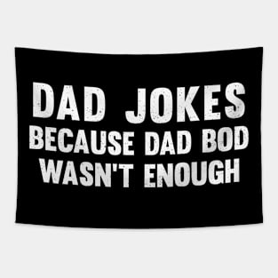 Dad jokes because dad bod wasn't enough Tapestry