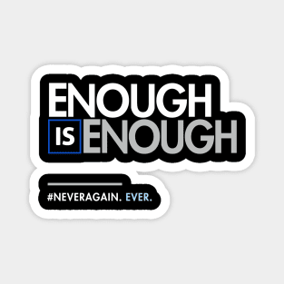 Enough is Enough, March for Our Lives Magnet