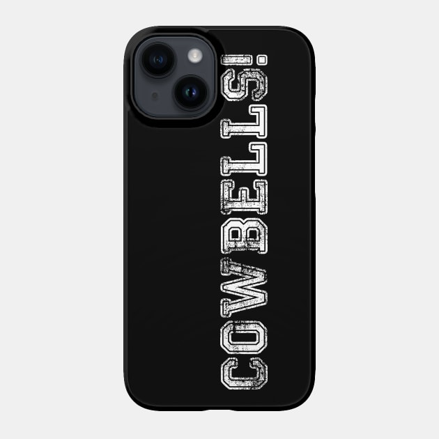 COWBELLS! 2 Cowbell Phone Case TeePublic