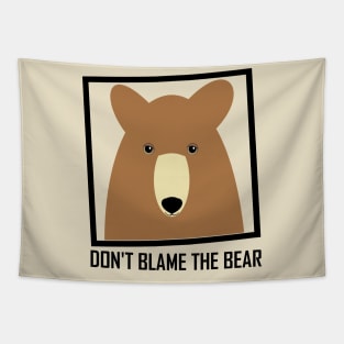 DON'T BLAME THE BEAR #1 Tapestry