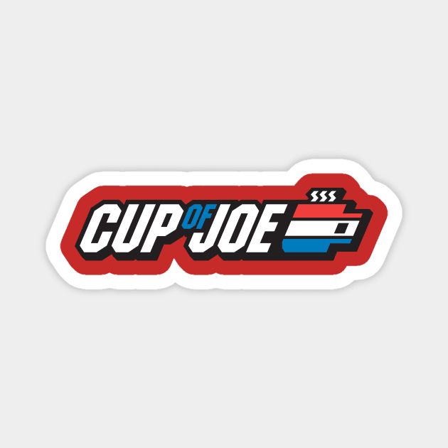 Cup of GI JOE coffee Magnet by stayfrostybro