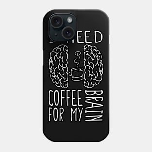 Coffee for the brain | sleepyhead Phone Case