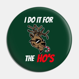 I do it for the Hos Reindeer Pin