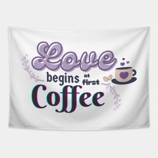 Love Begins at First Coffee Tapestry