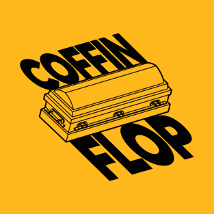 Coffin Flop T-Shirt