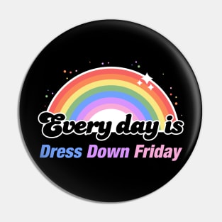 Dress Down Friday Pin