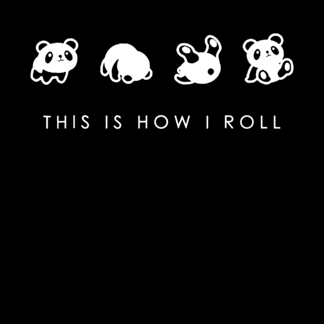 Cute Little Bear Panda T Shirt This Is How I Roll by schaefersialice