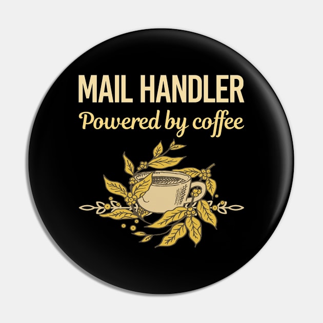 Powered By Coffee Mail Handler Pin by Hanh Tay