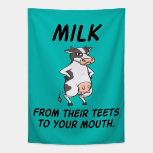 Not Milk Go Vegan  - Gift For Vegans Tapestry