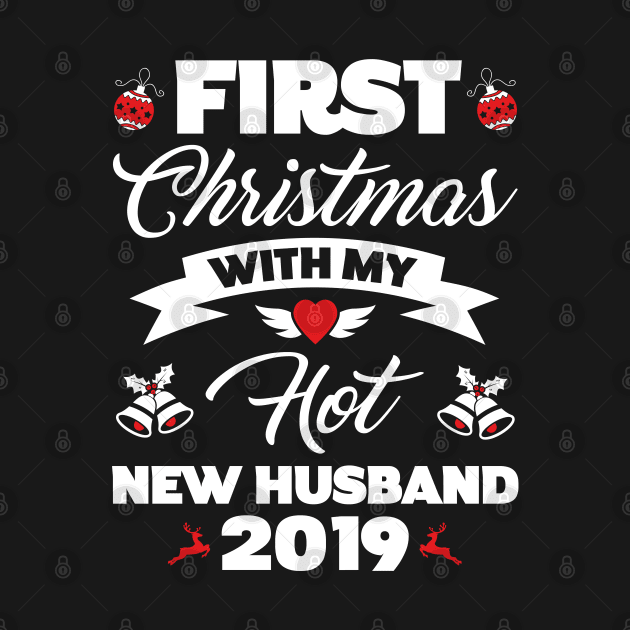 2019 Couple Gift First Christmas With My Hot New Husband by trendingoriginals