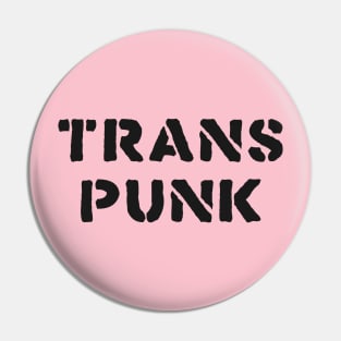 Trans Punk ))(( Transgenders Not Dead Design Pin