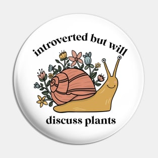 introverted but willing to discuss plants Pin