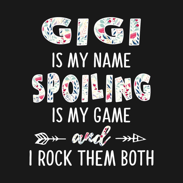 GIGI IS MY NAME SPOILING IS MY GAME by BTTEES