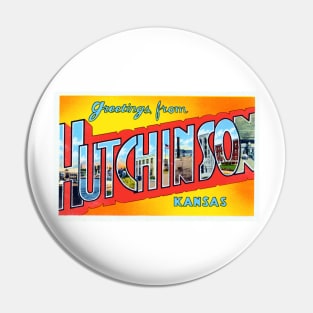 Greetings from Hutchinson, Kansas - Vintage Large Letter Postcard Pin