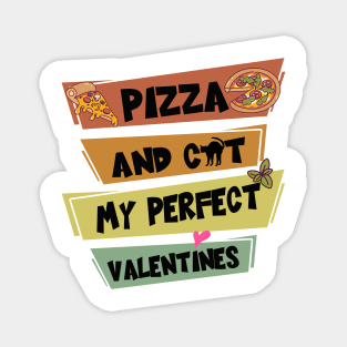 Pizza And Cat My Perfect Valentines Magnet