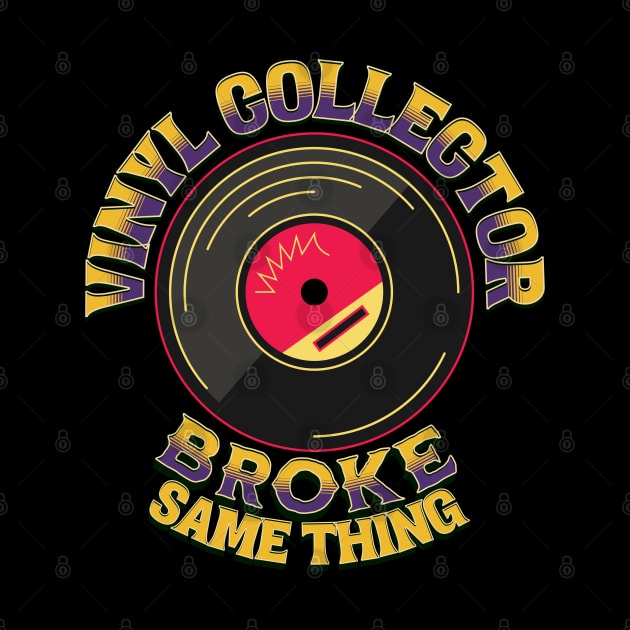 Vinyl Collector Broke by RockReflections