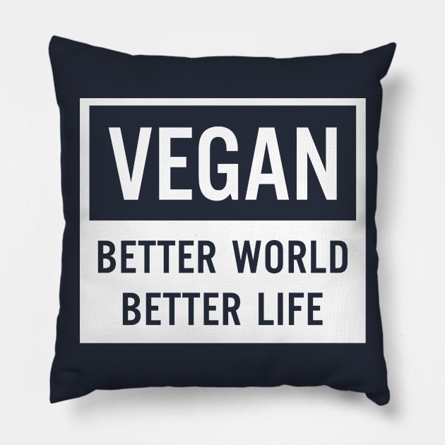 Vegan Better World Better Life Pillow by TrongDo