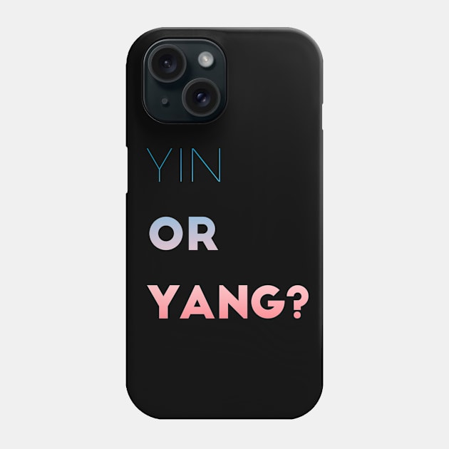 Yin or Yang | Meditation Tshirt | Yoga Workout Tshirt | Energy Phone Case by Style Conscious